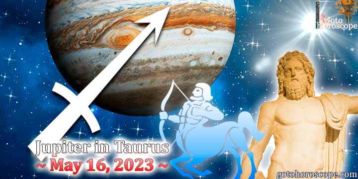 Horoscope Sagittarius Jupiter enters Taurus on May 16, 2023