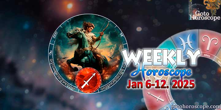 Sagittarius week horoscope January 6—12, 2025