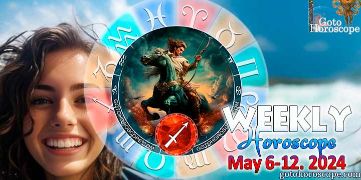 Sagittarius week horoscope May 6—12, 2024