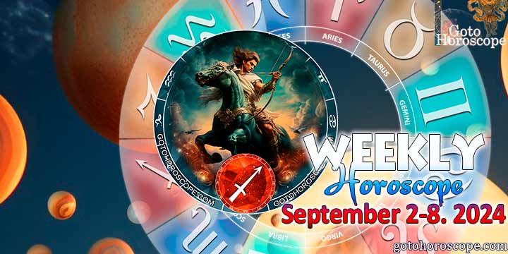 Sagittarius week horoscope September 2—8, 2024