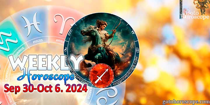 Sagittarius week horoscope September 30—6, 2024