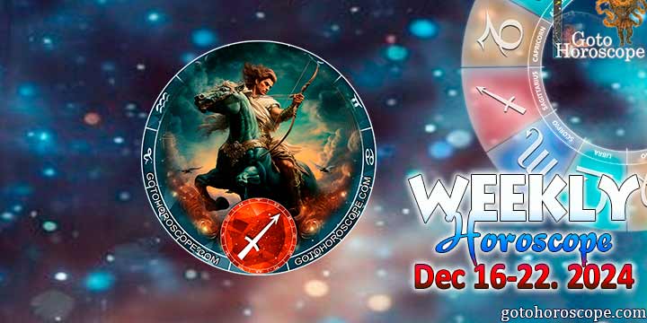 Sagittarius week horoscope December 16—22, 2024