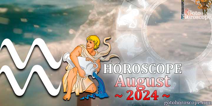 Aquarius monthly Horoscope for August 2024 