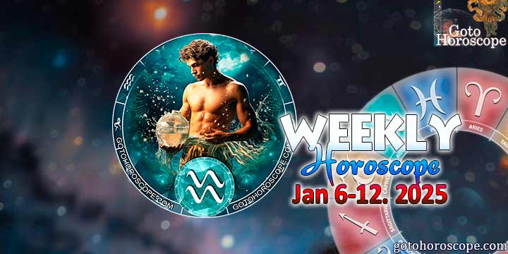 Aquarius week horoscope January 6—12, 2025