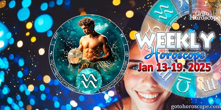 Aquarius week horoscope January 13—19, 2025