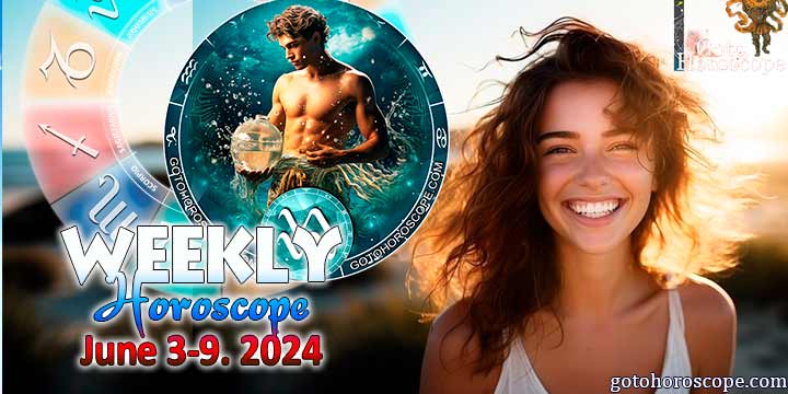 Aquarius week horoscope June 3—9, 2024