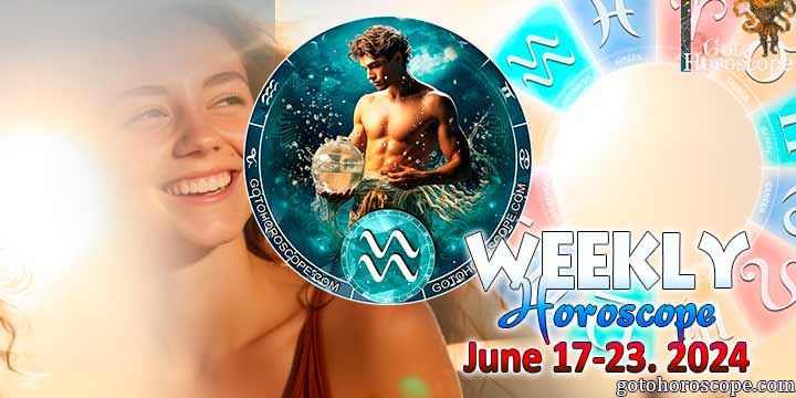 Aquarius week horoscope June 17—23, 2024