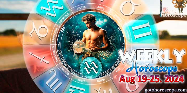 Aquarius week horoscope August 19—25, 2024