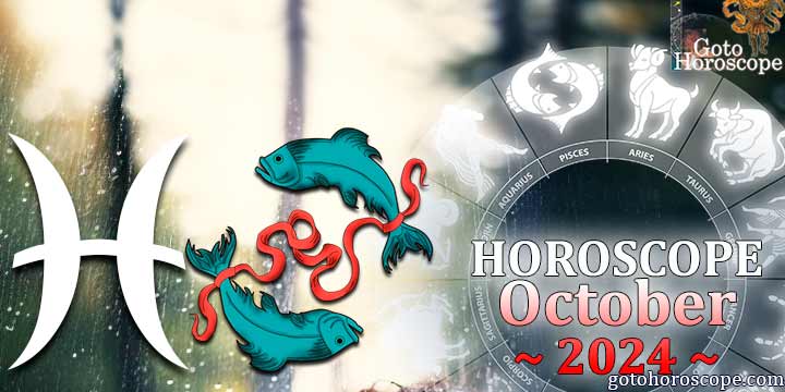 Pisces monthly Horoscope for October 2024 