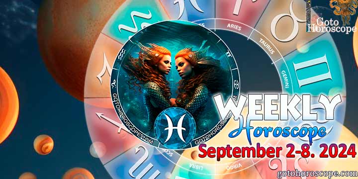 Pisces week horoscope September 2—8, 2024