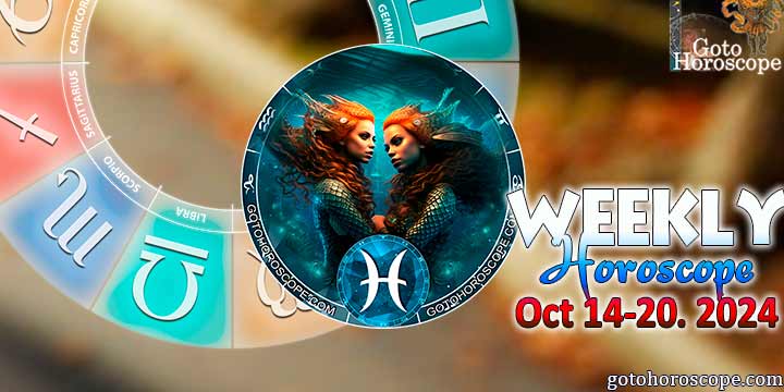 Pisces week horoscope October 14—20, 2024