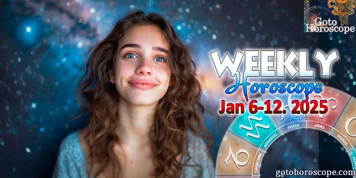 Horoscope for the week January 6—12, 2025