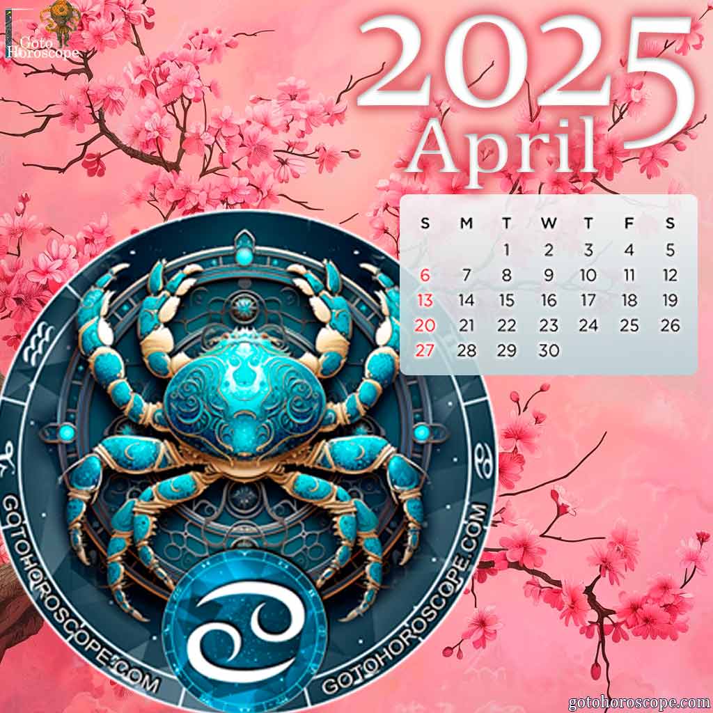 April 2025 Cancer Monthly Horoscope