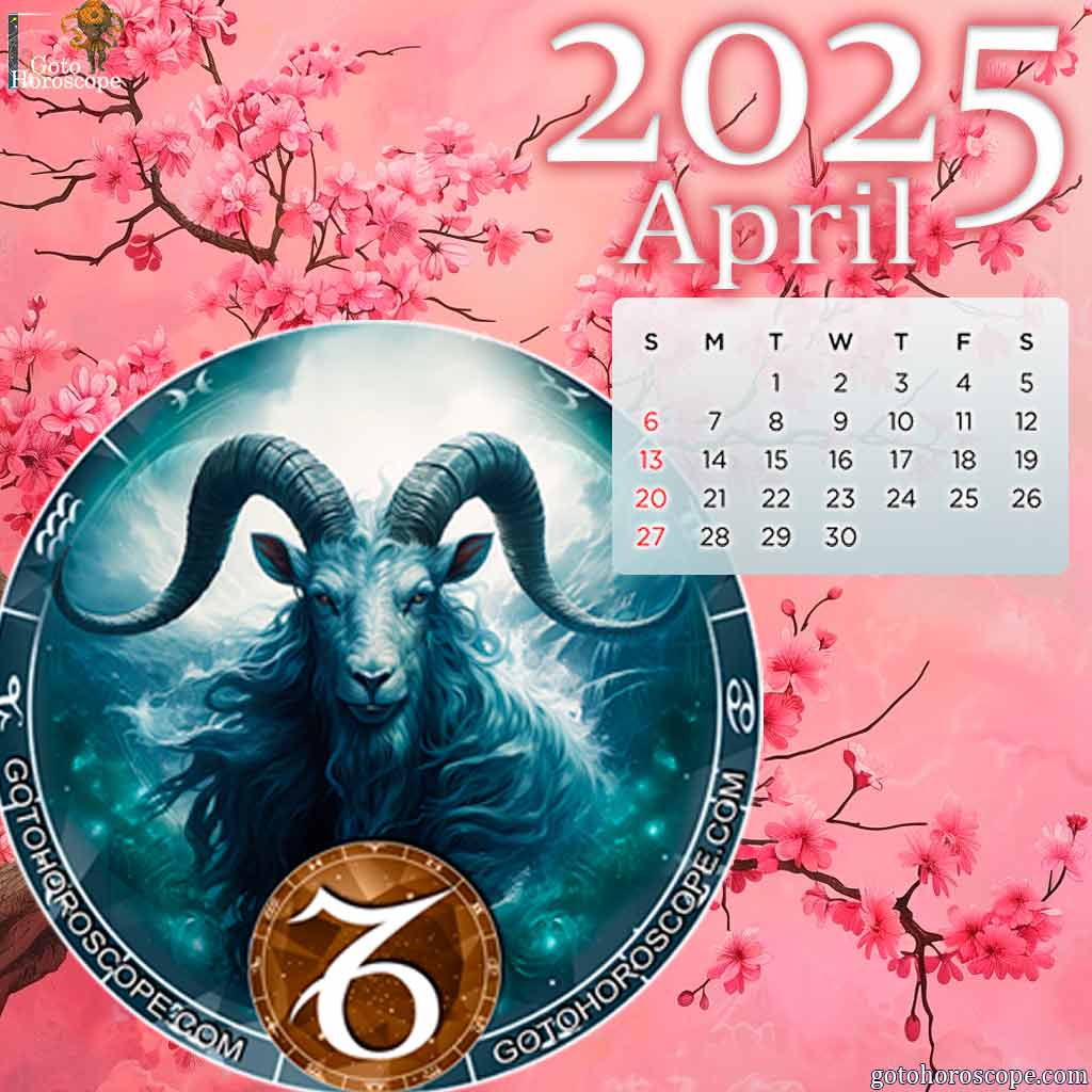 April 2025 Capricorn Monthly Horoscope