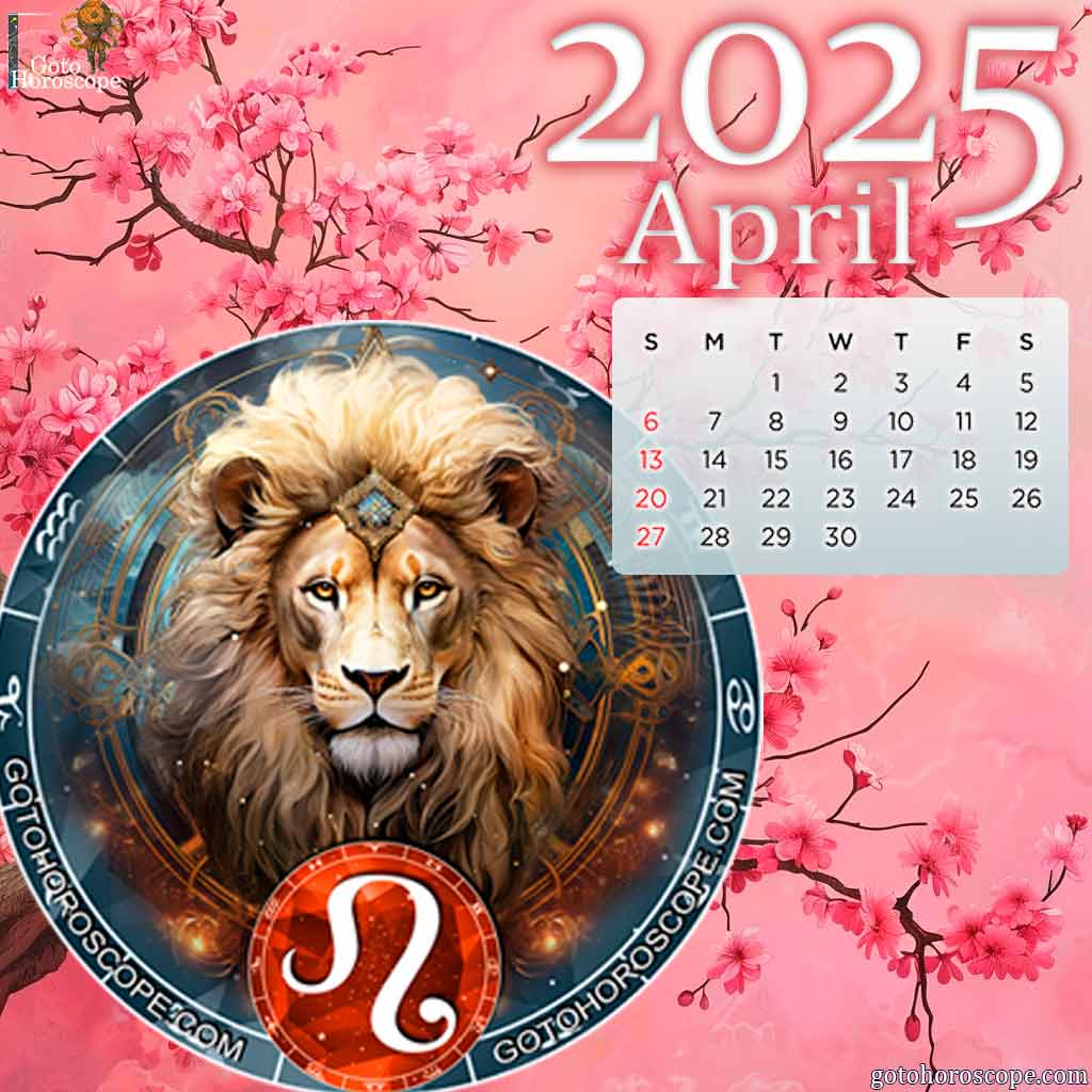 April 2025 Leo Monthly Horoscope