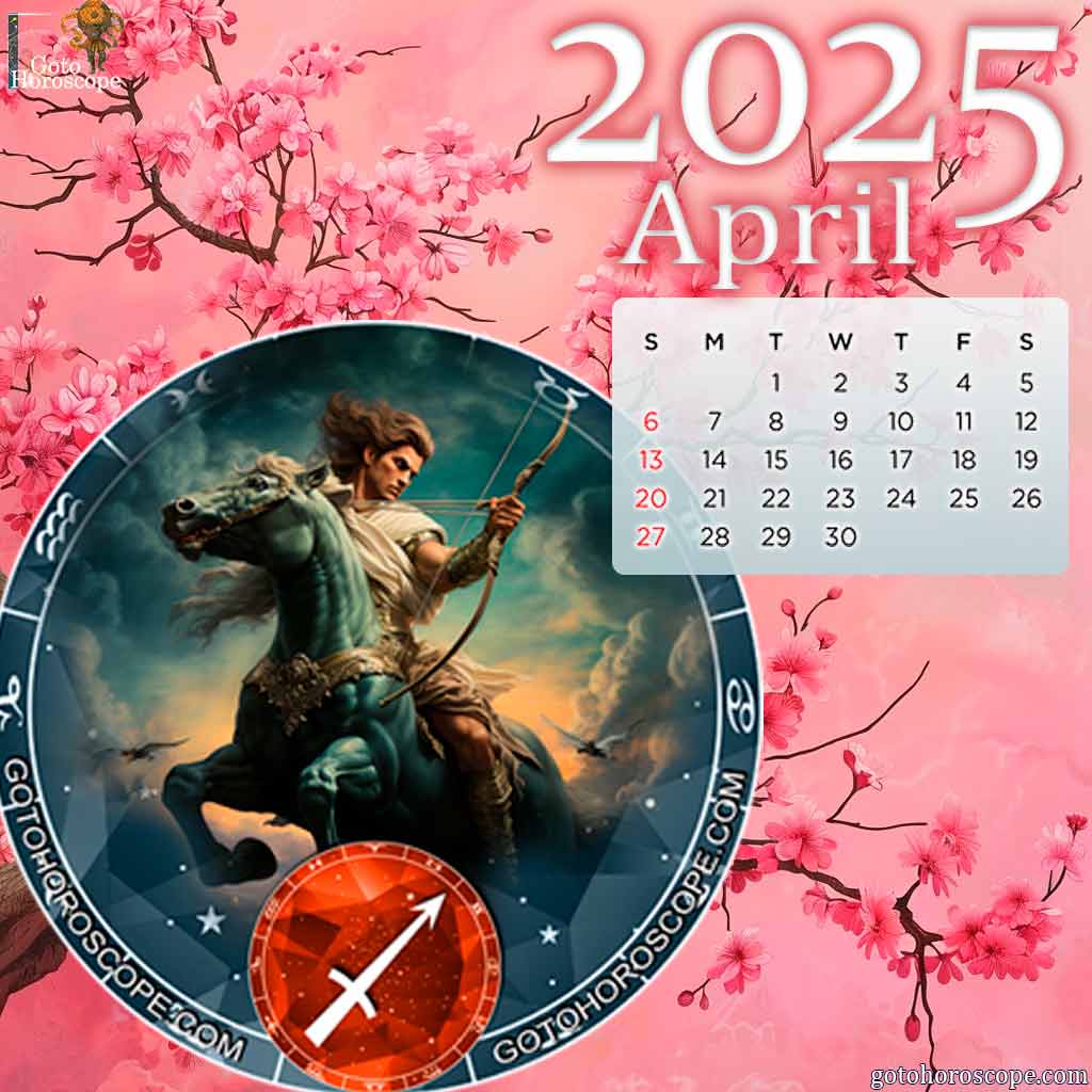 April 2025 Sagittarius Monthly Horoscope