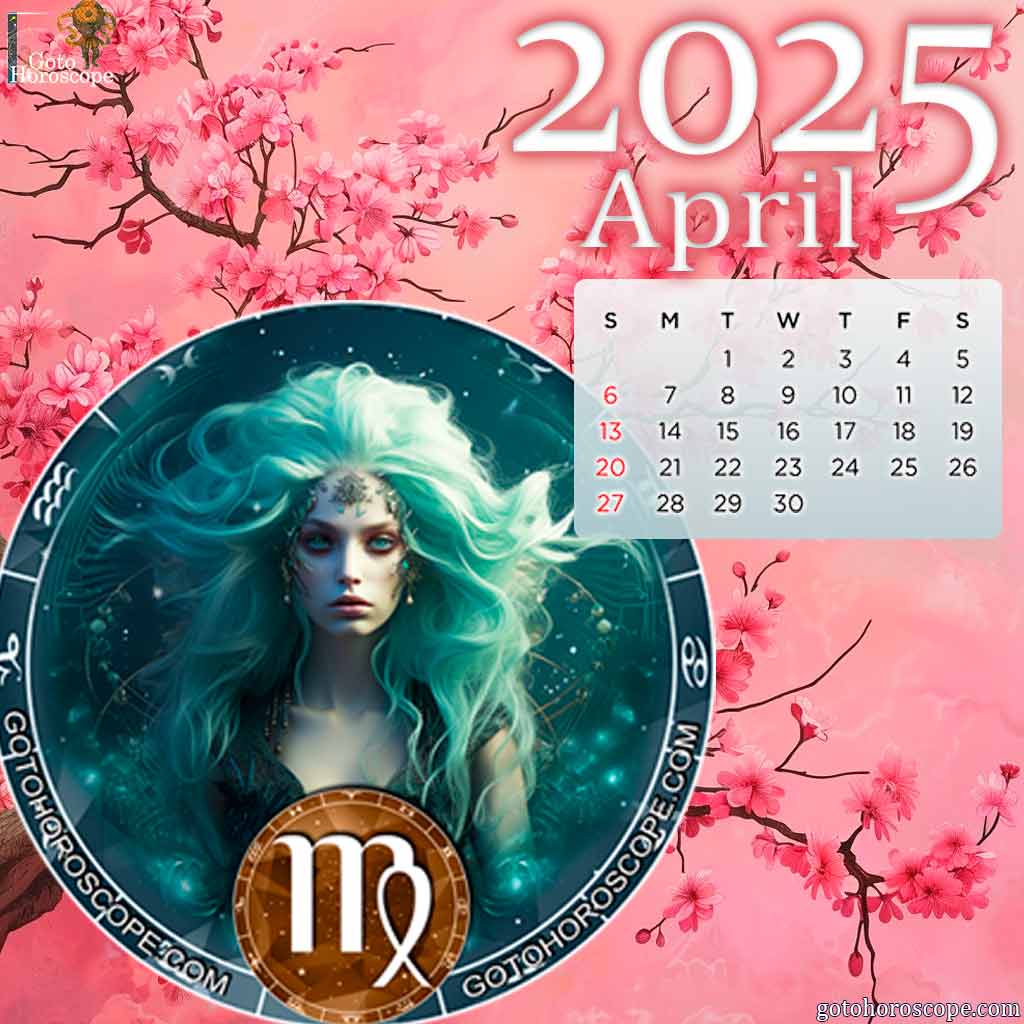 April 2025 Virgo Monthly Horoscope