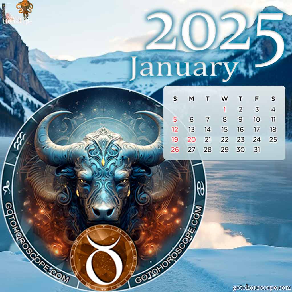 January 2025 Taurus Monthly Horoscope