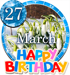 birthday 27 march astrology