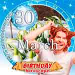 Birthday Horoscope March 30th